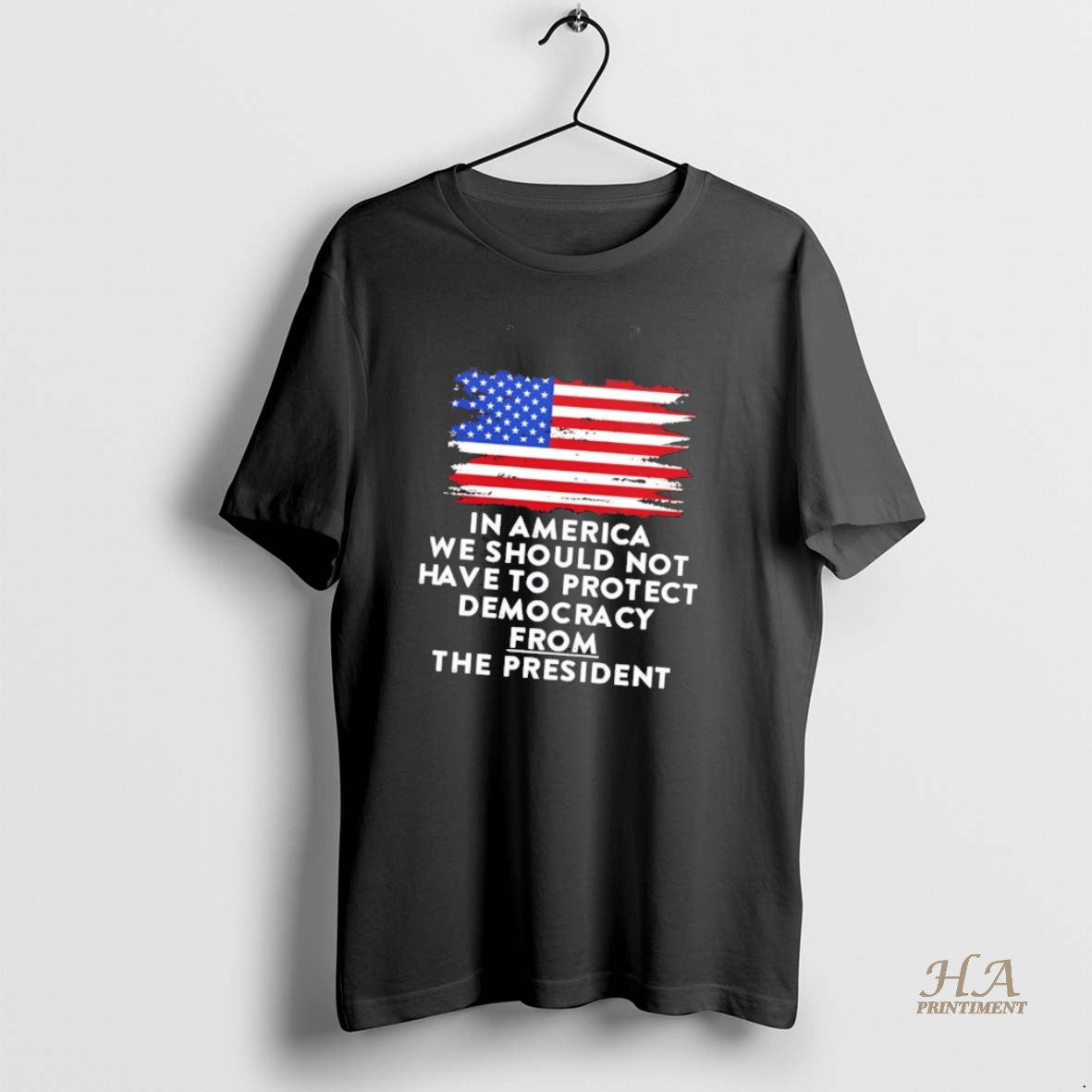 Official In America We Should Not Have To Protect Democracy From President T-Shirts, Hoodie, Sweatshirt | InkNestWear.com
