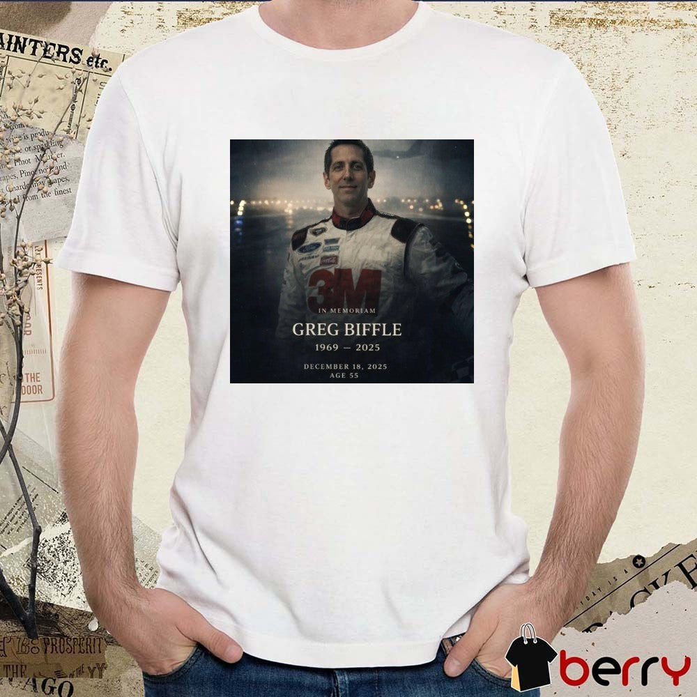 In Memoriam Greg Biffle 1969 – 2025 December 18 2025 Age 55 Poster t-shirt