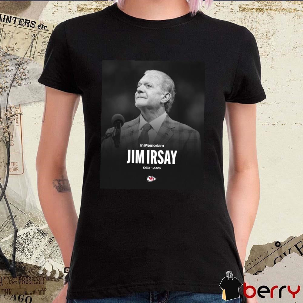 In Memoriam Jim Irsay 1959-2025 legacy of leadership Kansas City Chiefs Poster t-shirt