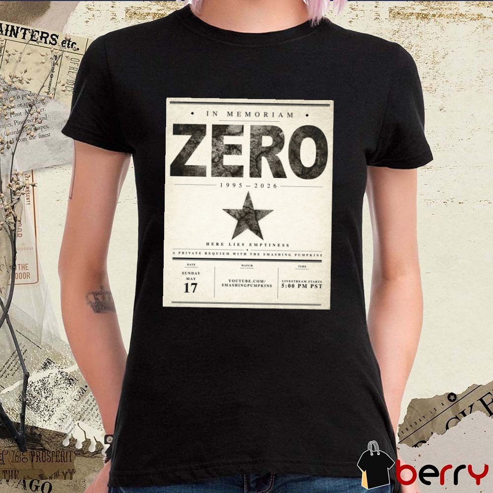 In Memoriam Zero 1995-2026 Here Lies Emptiness A Private Requiem With The Smashing Pumpkins May 17 Poster t-shirt