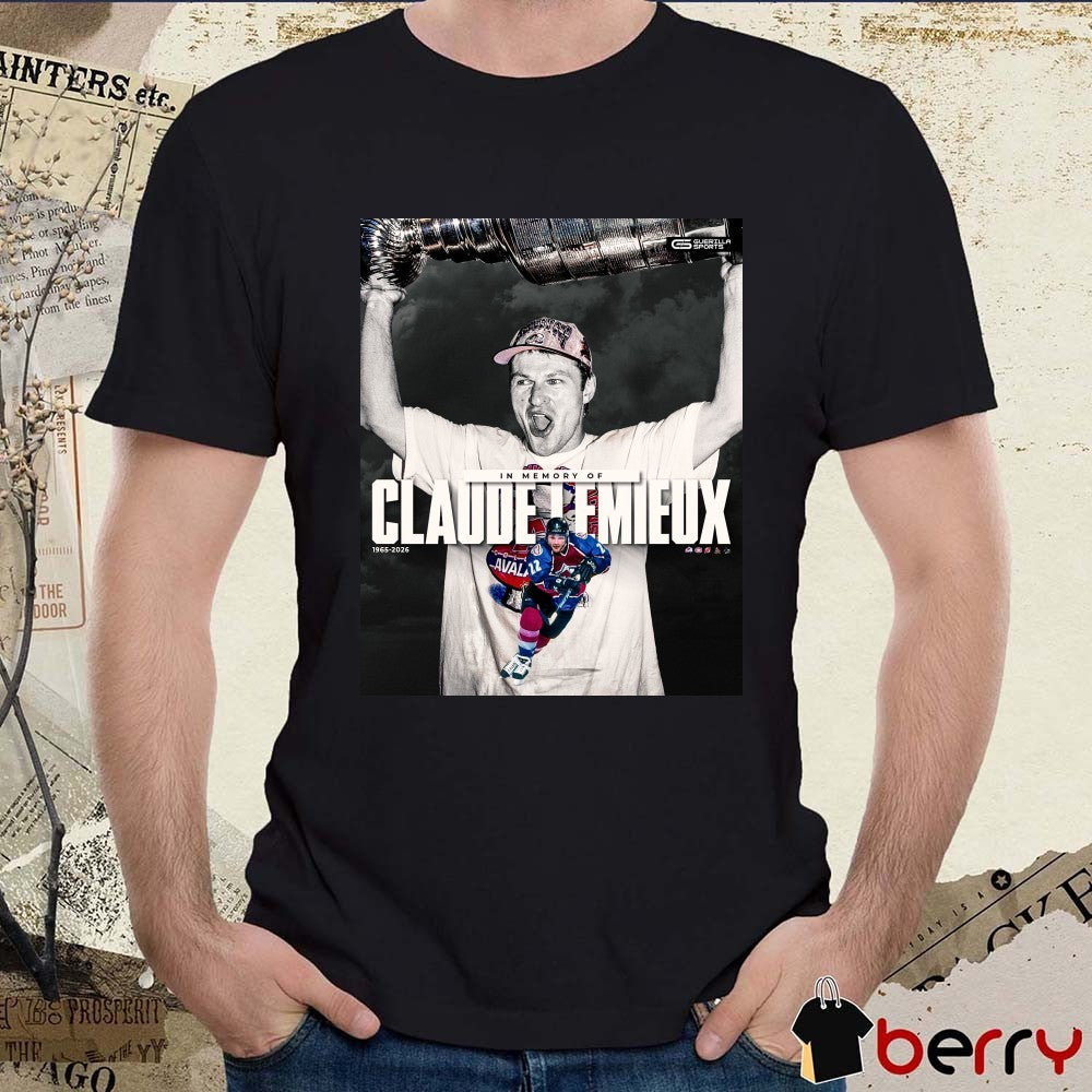 In Memory Of Claude Lemieux 1965 – 2026 Guerilla Sports Poster t-shirt