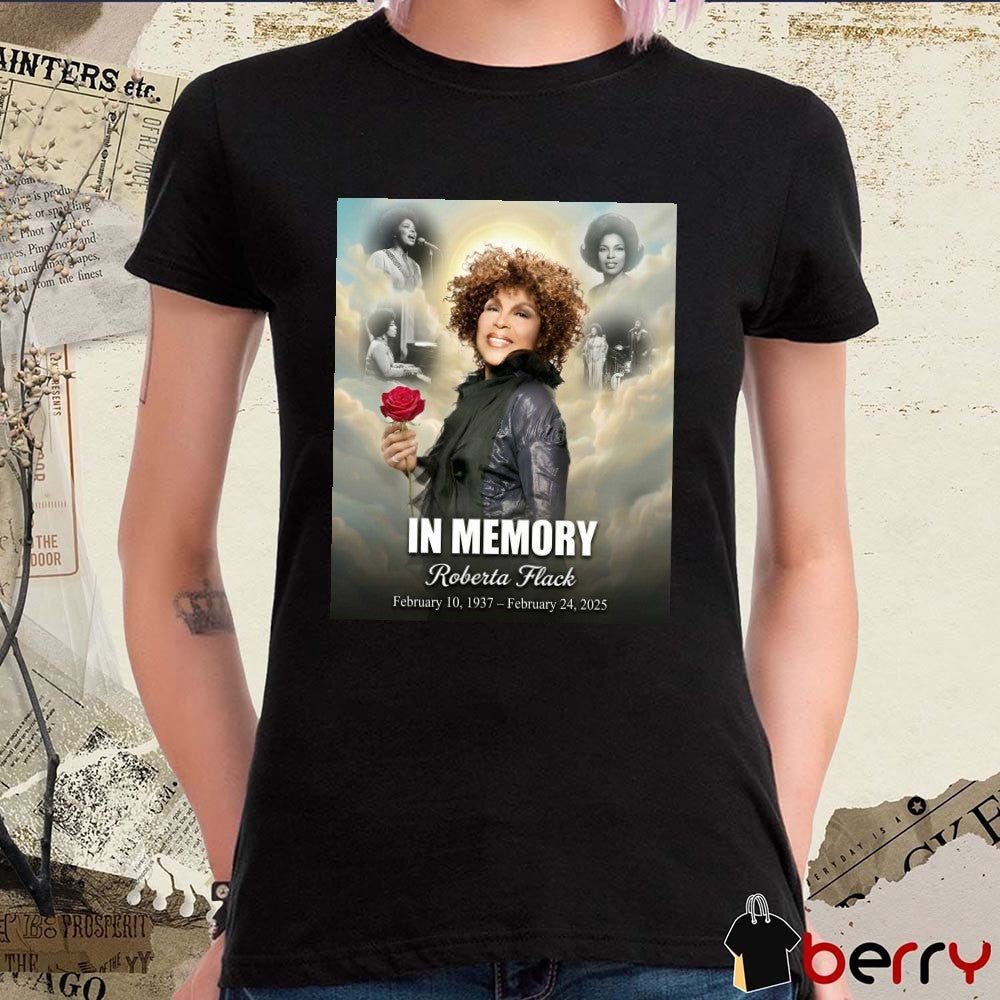 In Memory Roberta Flack February 10 1937 – February 24 2025 Poster t-shirt