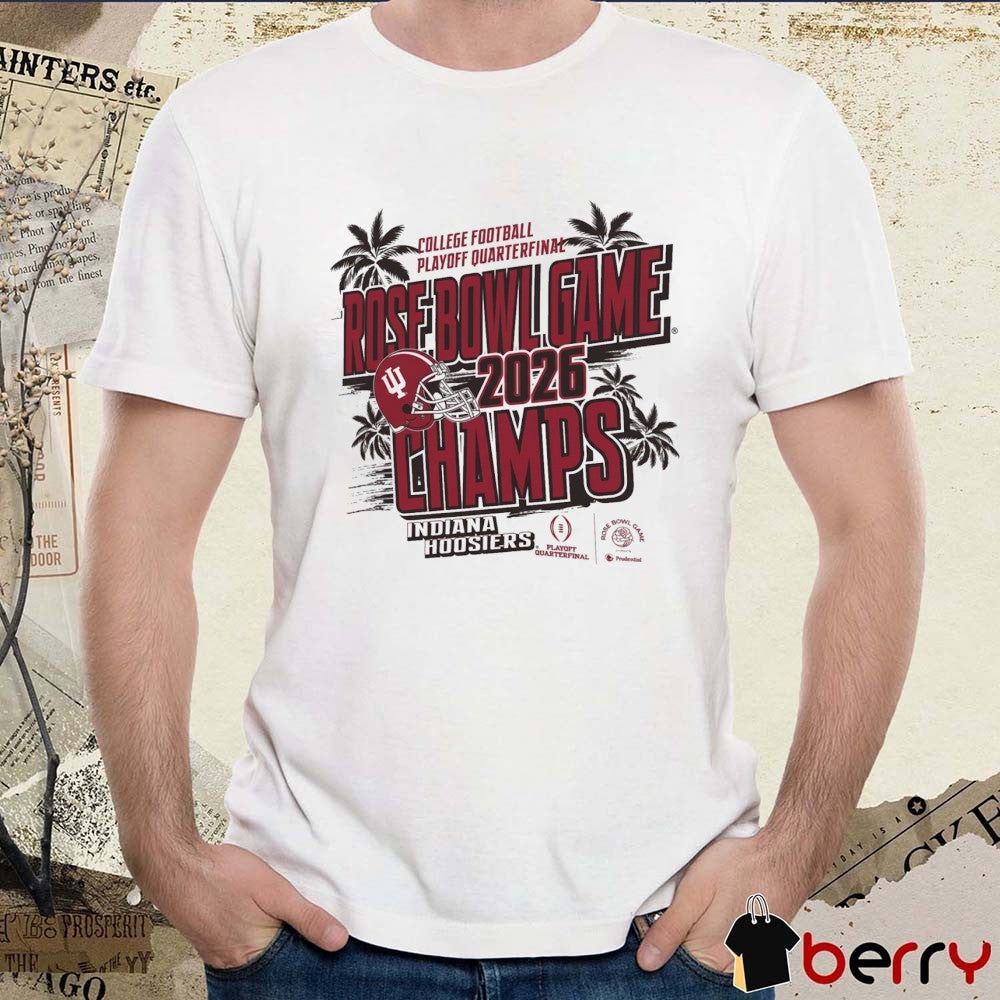 Indiana Football 2026 College Football Playoff Quarterfinal Rose Bowl Game Champs t-shirt
