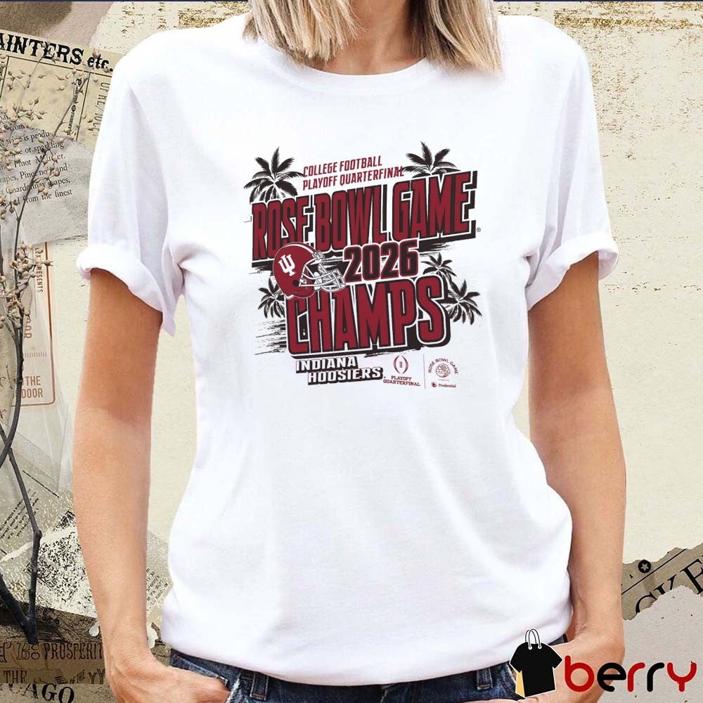 Indiana Football 2026 College Football Playoff Quarterfinal Rose Bowl Game Champs t-shirt