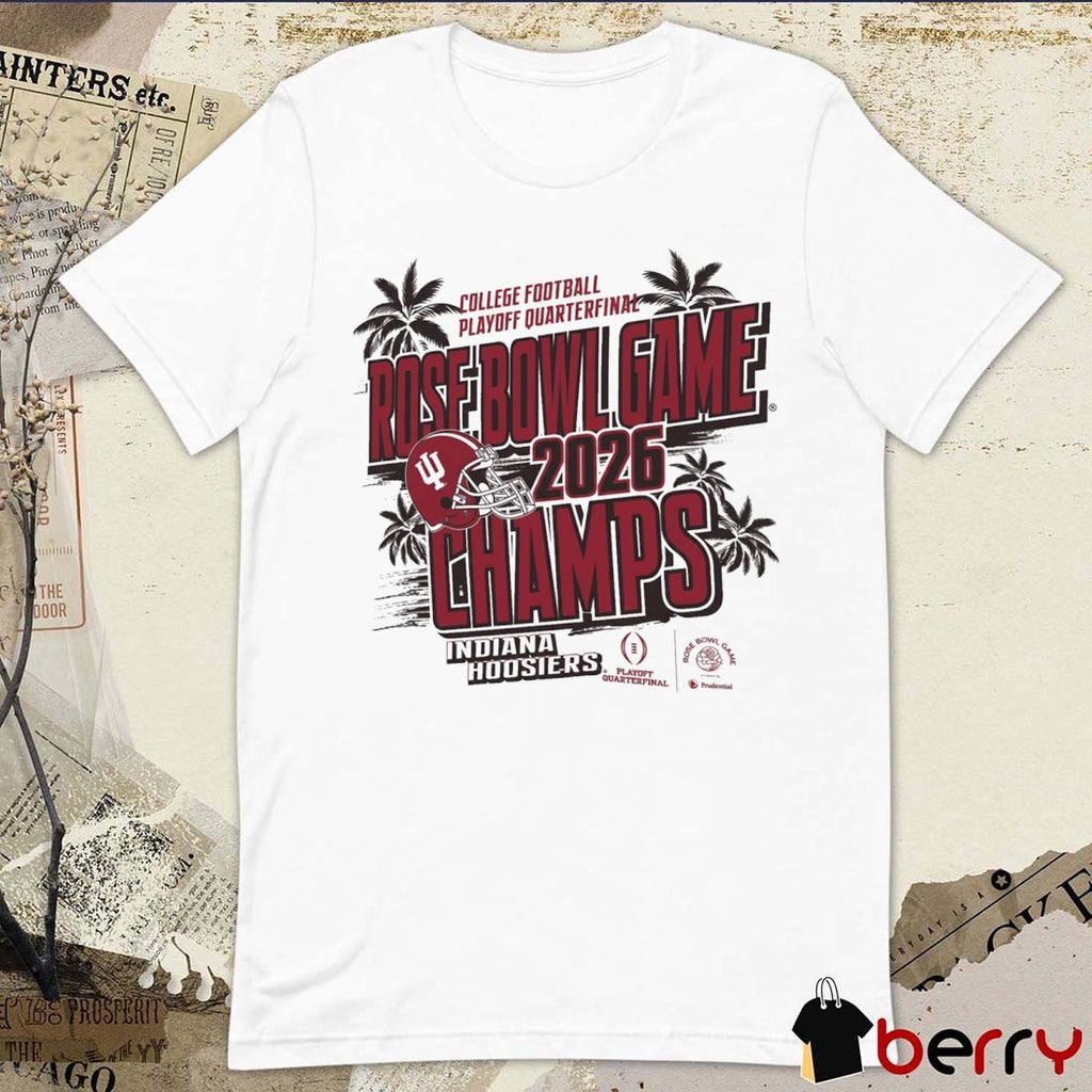 Indiana Football 2026 College Football Playoff Quarterfinal Rose Bowl Game Champs t-shirt
