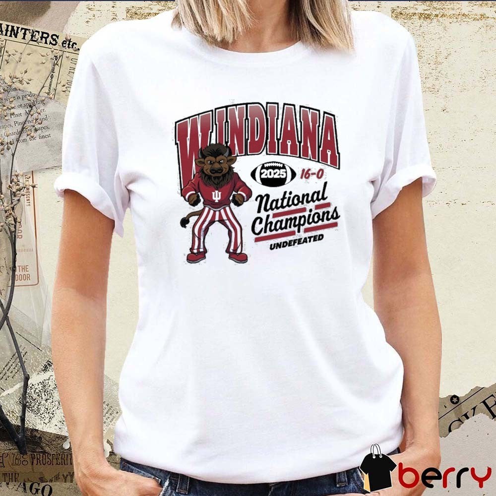 Indiana Hoosiers 2025 CFP National Champions Undefeated WINDIANA 16-0 t-shirt