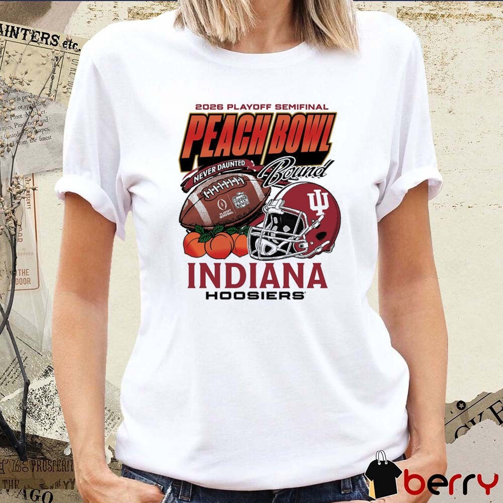 Indiana Hoosiers 2026 Playoff Semifinal Peach Bowl Bound Never Daunted t-shirt