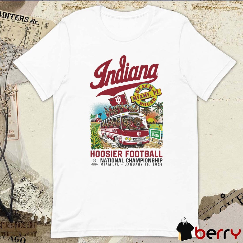 Indiana Hoosiers Football – CFP 2025-2026 Beach Bound – National Championship Miami FL 2026 t-shirt