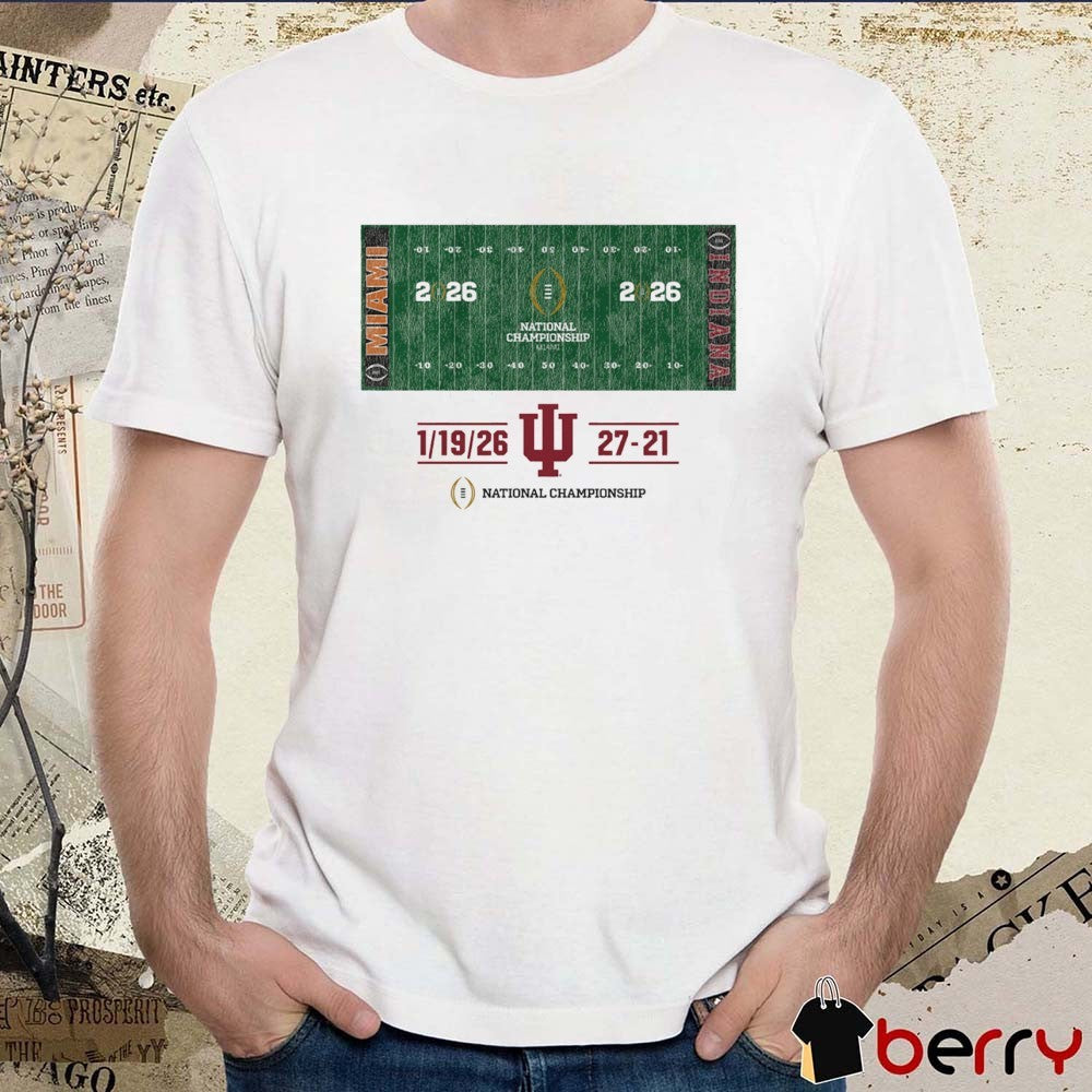 Indiana Hoosiers Football CFP National Champions Field 27-21 January 19 2026 t-shirt