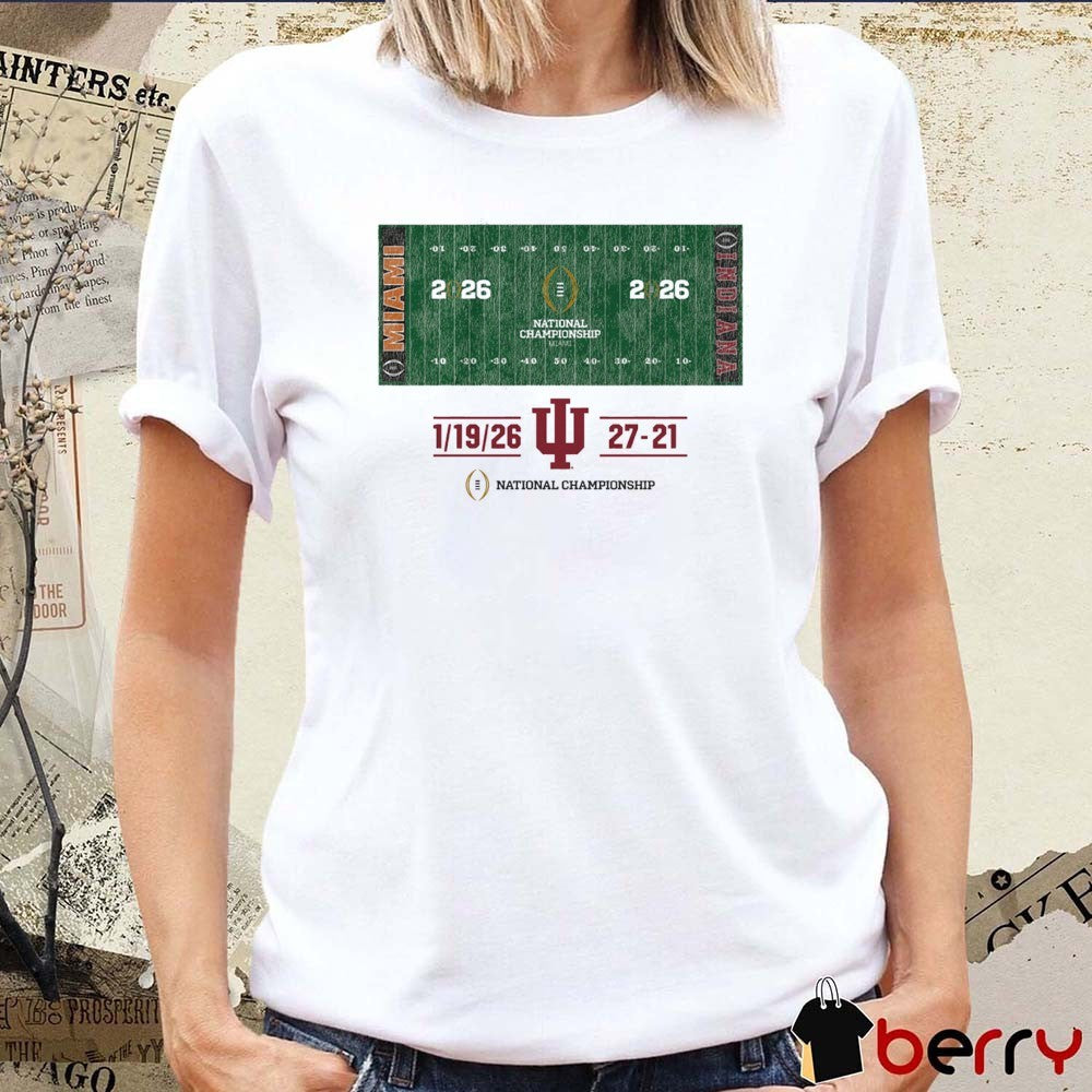 Indiana Hoosiers Football CFP National Champions Field 27-21 January 19 2026 t-shirt