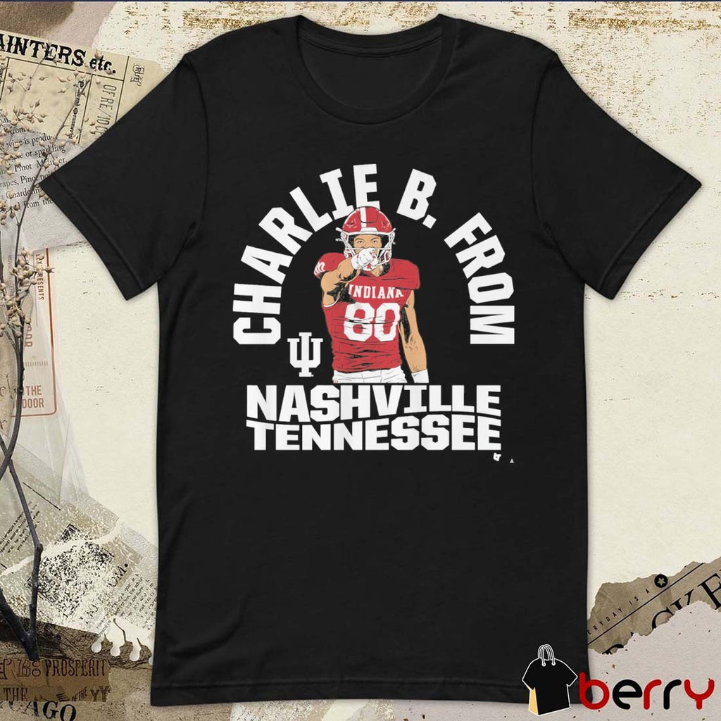 Indiana Hoosiers Football Charlie Becker From Nashville Tennessee t-shirt