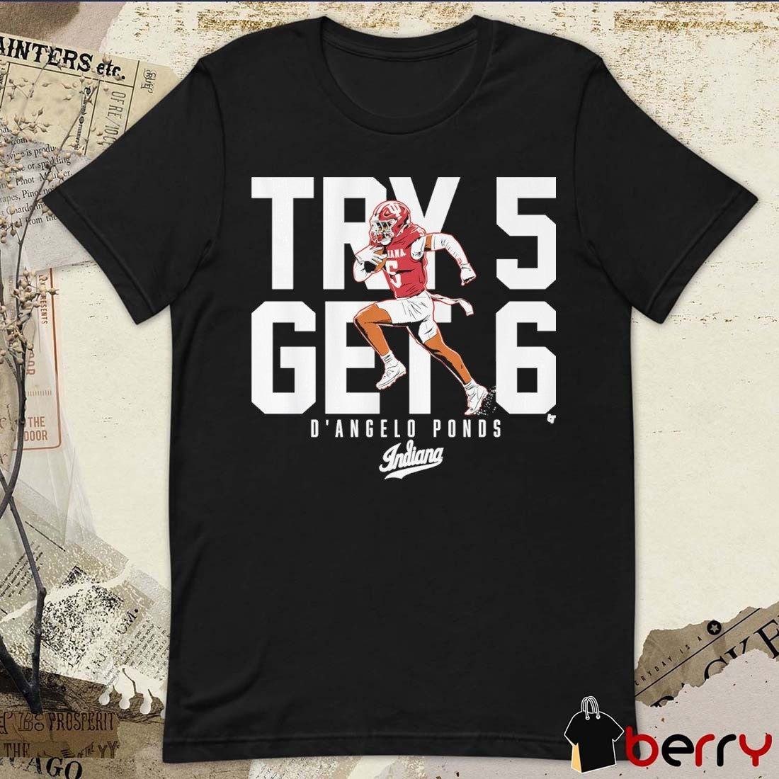 Indiana Hoosiers Football D’Angelo Ponds Try 5 Get 6 t-shirt