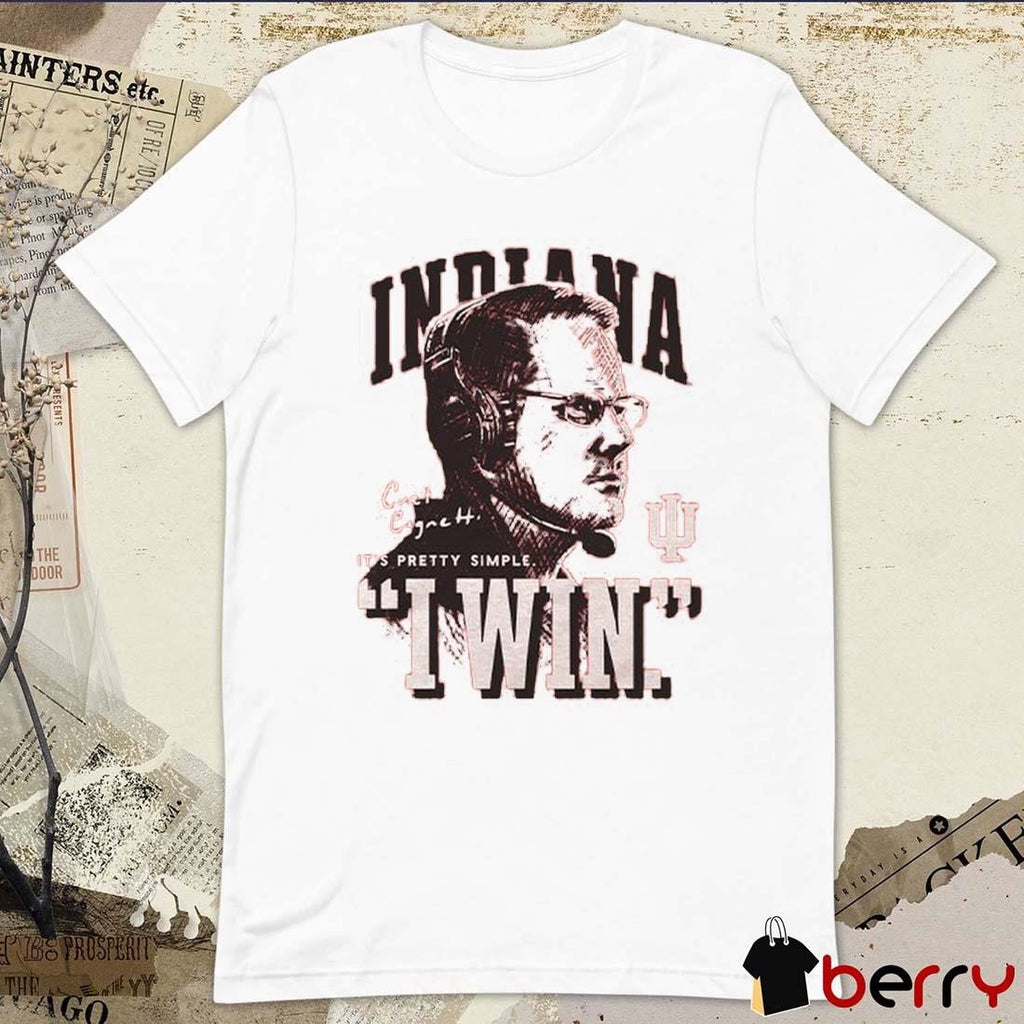 Indiana Hoosiers It’s Pretty Simple I Win Painting t-shirt