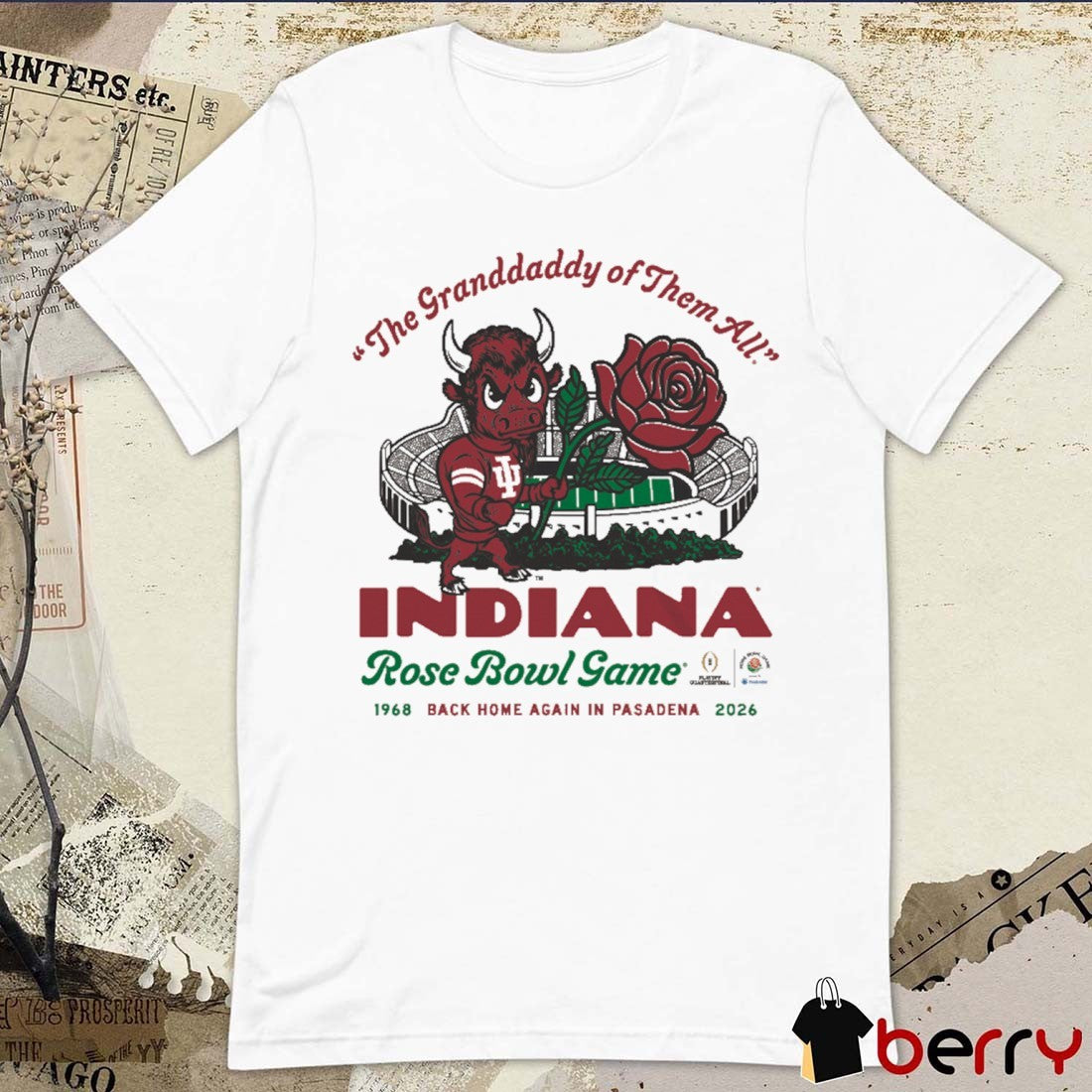 Indiana Hoosiers The Granddaddy of Them All 2026 CFP Rose Bowl Game Back Home Again In Pasadena t-shirt