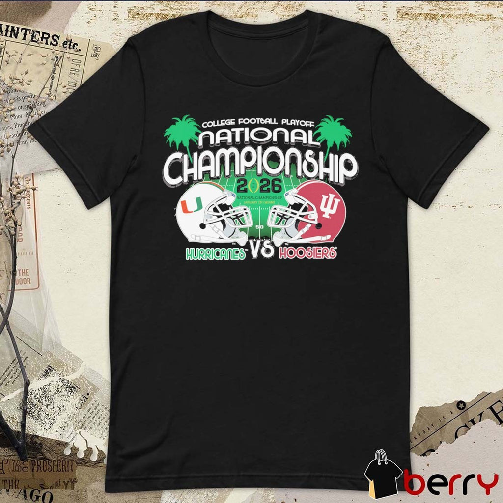 Indiana Hoosiers Vs Miami Hurricanes 2026 CFP Championship Matchup t-shirt