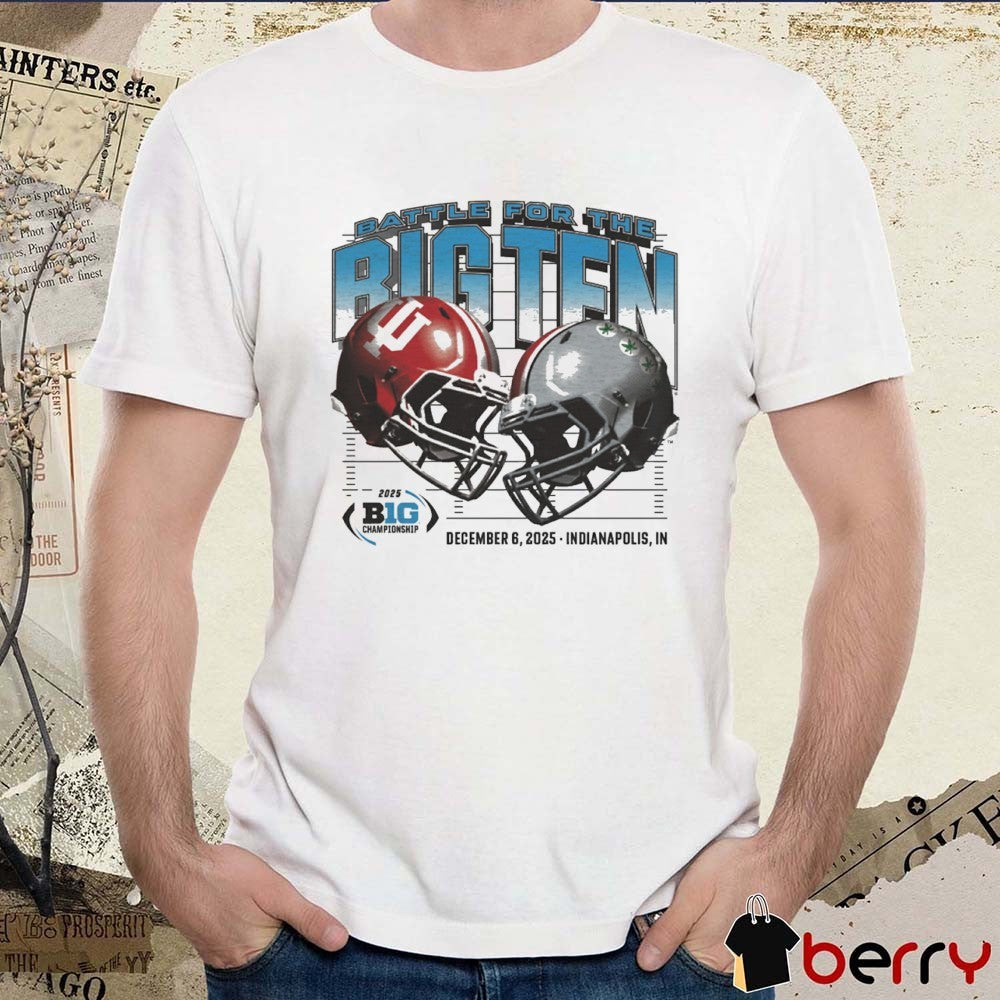 Indiana Hoosiers vs Ohio State Buckeyes Battle for the Big Ten 2025 Homefield December 6 2025 Indianapolis IN Helmets t-shirt