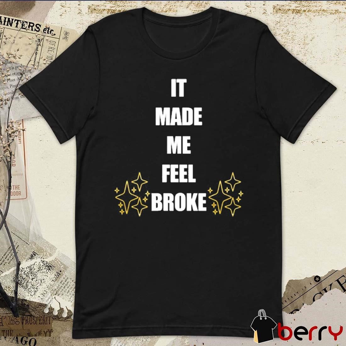 It Made Me Feel Broke Gold Coast 2025 t-shirt