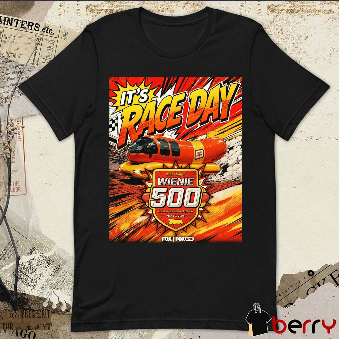 It’s Race Day Oscar Mayer Wienie 500 Indianapolis Motor Speedway May 22 2026 Poster t-shirt