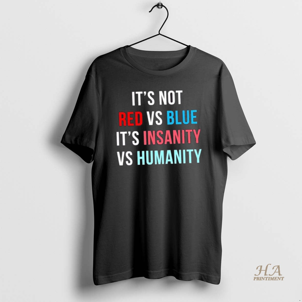 Official Its Not Red Vs Blue Its Insanity Vs Humanity T-Shirts, Hoodie, Sweatshirt | InkNestWear.com
