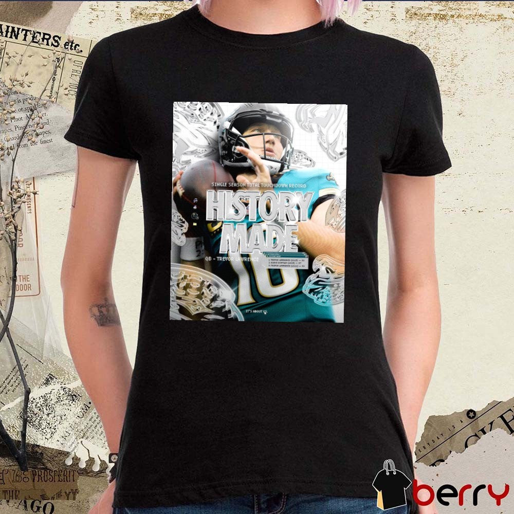 Jacksonville Jaguars Trevor Lawrence Single Season Total Touchdown Record History Made Poster t-shirt