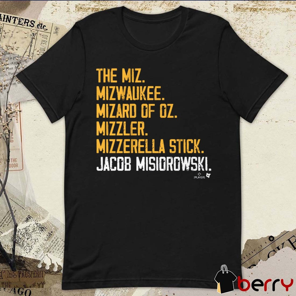 Jacob Misiorowski Nicknames The Miz Mizwaukee Mizard Of Oz Mizzler Mizzerella Stick Milwaukee Brewers MLB t-shirt