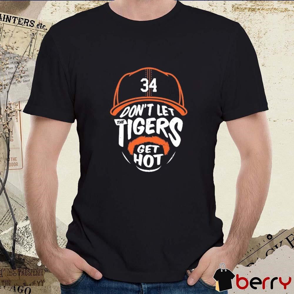 Jake Rogers 34 Don’t Let The Tigers Get Hot Detroit Tigers t-shirt