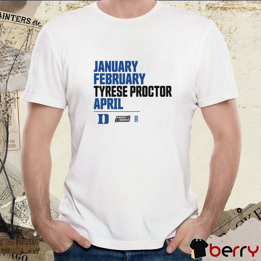 January February Tyrese Proctor April Duke Blue Devils Basketball NCAA March Madness Calendar 2025 t-shirt