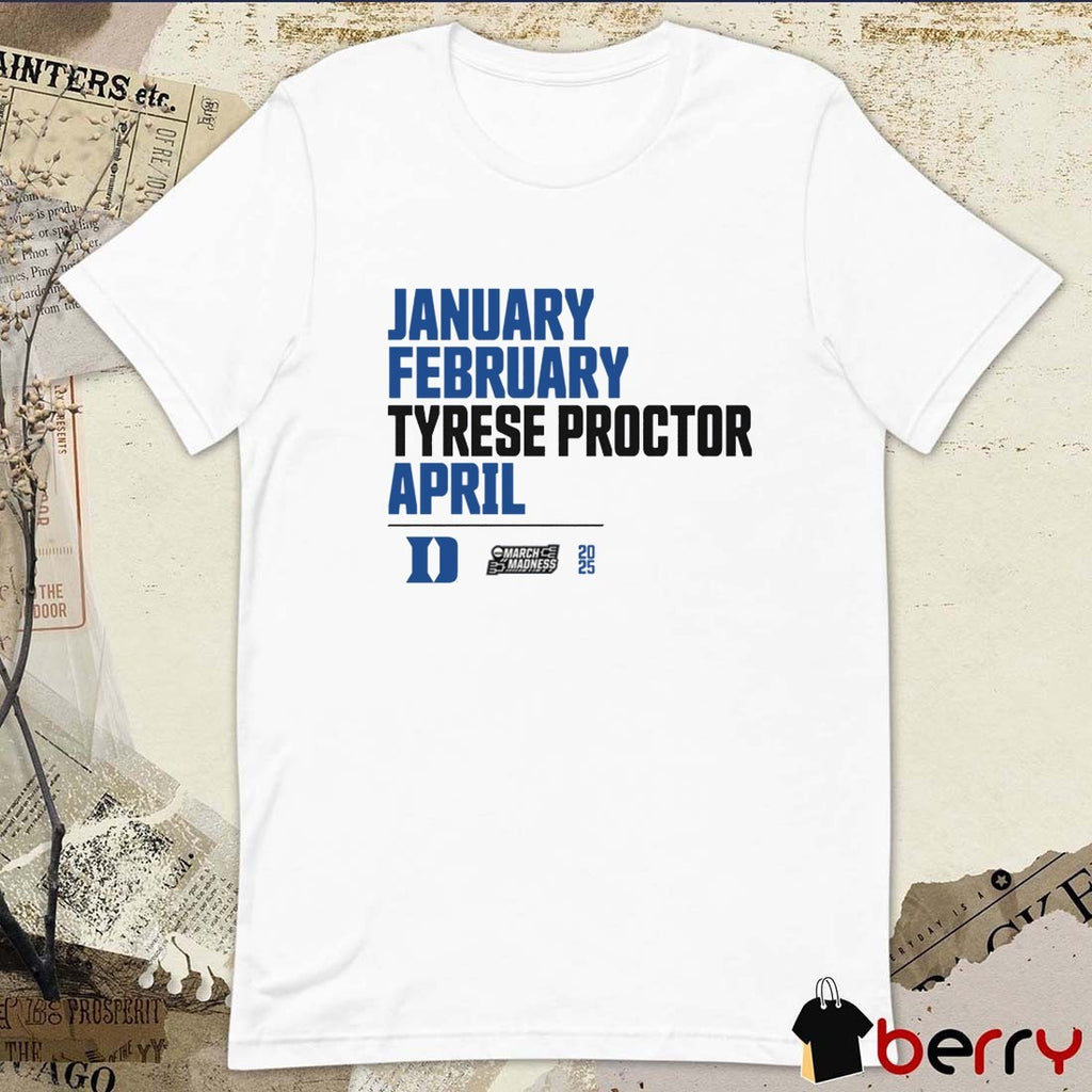 January February Tyrese Proctor April Duke Blue Devils Basketball NCAA March Madness Calendar 2025 t-shirt