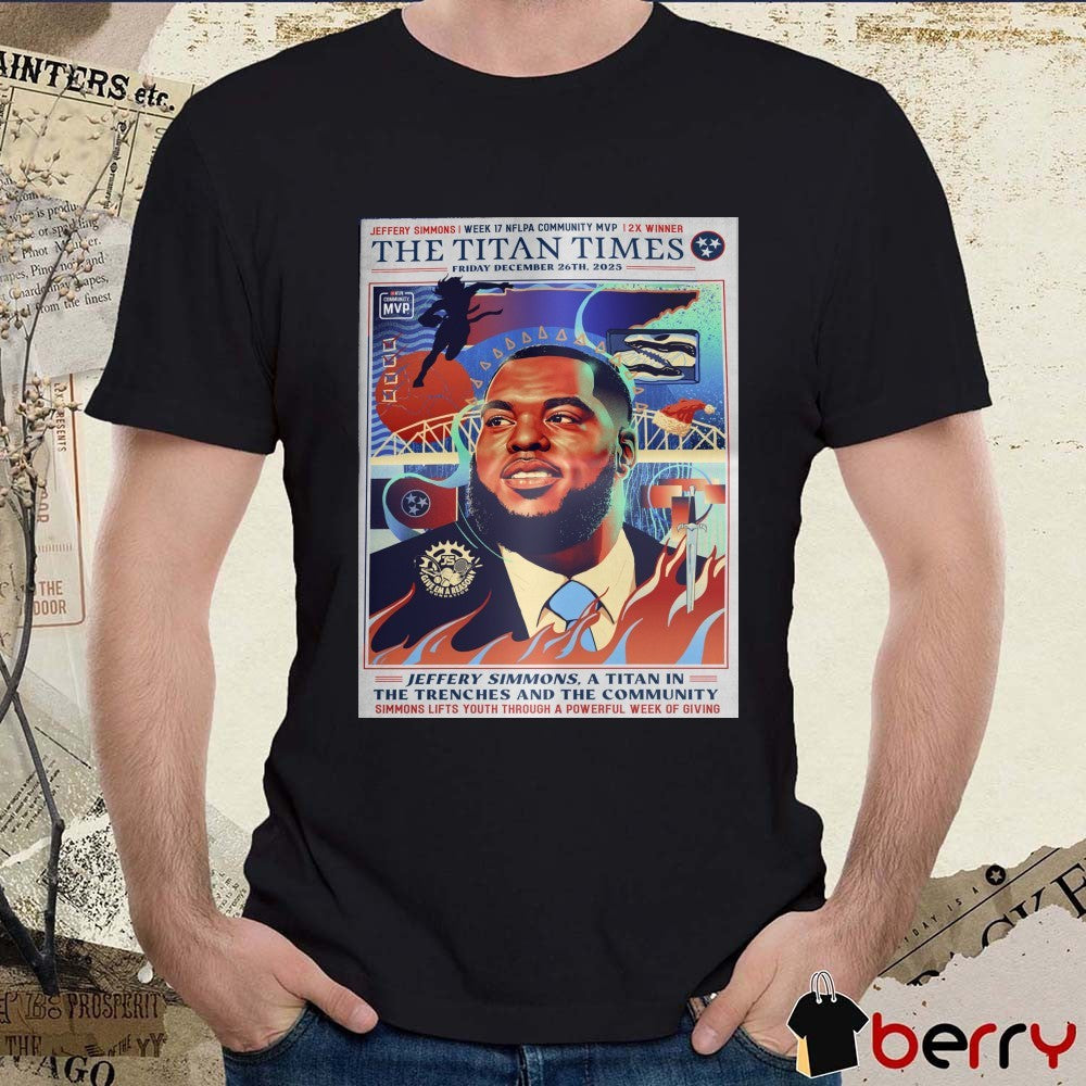 Jeffery Simmons Tennessee Titans Week 17 NFLPA Community MVP The Titans Times 2025 Poster t-shirt