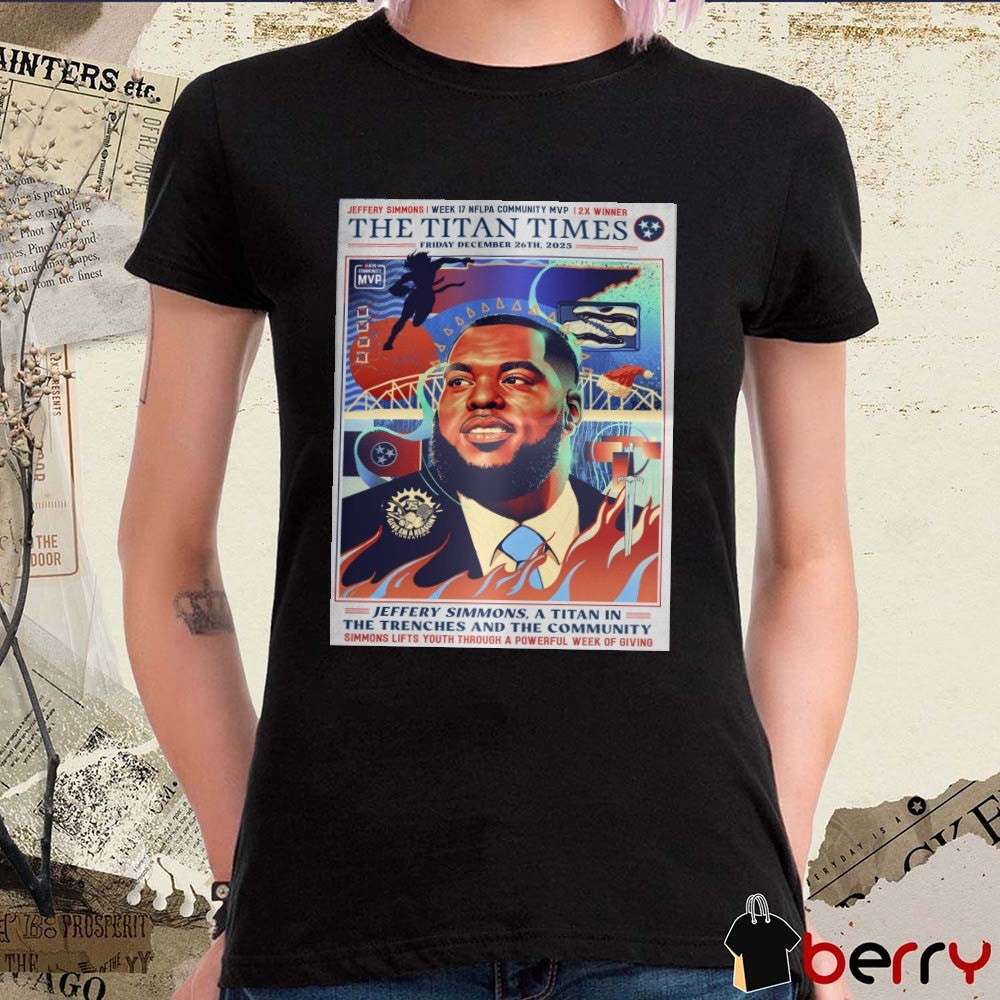 Jeffery Simmons Tennessee Titans Week 17 NFLPA Community MVP The Titans Times 2025 Poster t-shirt