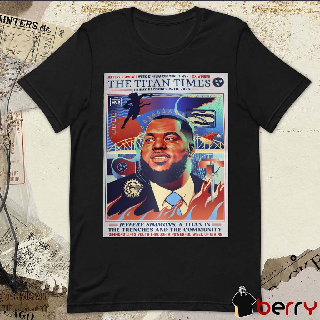 Jeffery Simmons Tennessee Titans Week 17 NFLPA Community MVP The Titans Times 2025 Poster t-shirt