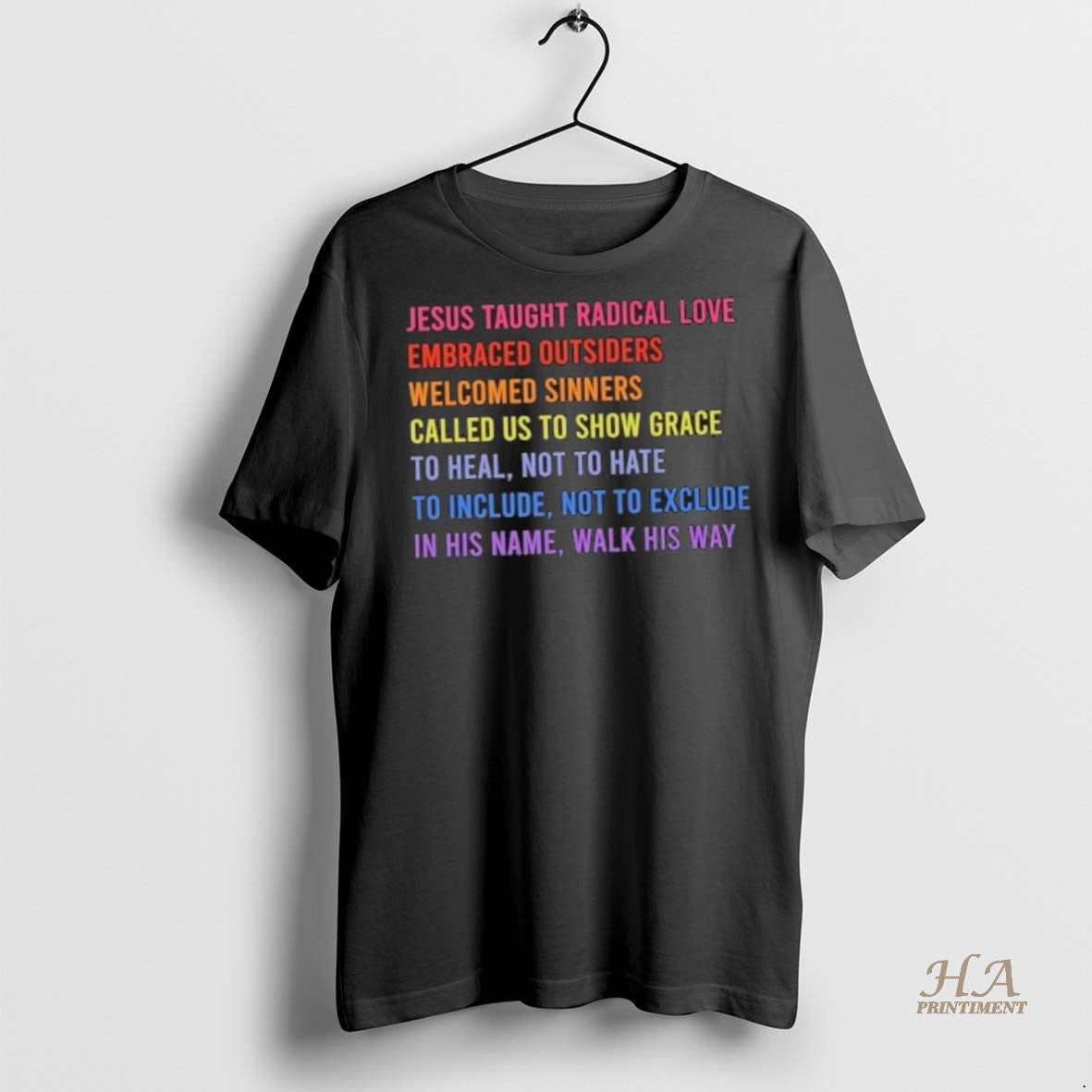 Official Jesus Taught Radical Love Embraced Outsiders Welcomed Sinners Called Us To Show Grace T-Shirts, Hoodie, Sweatshirt