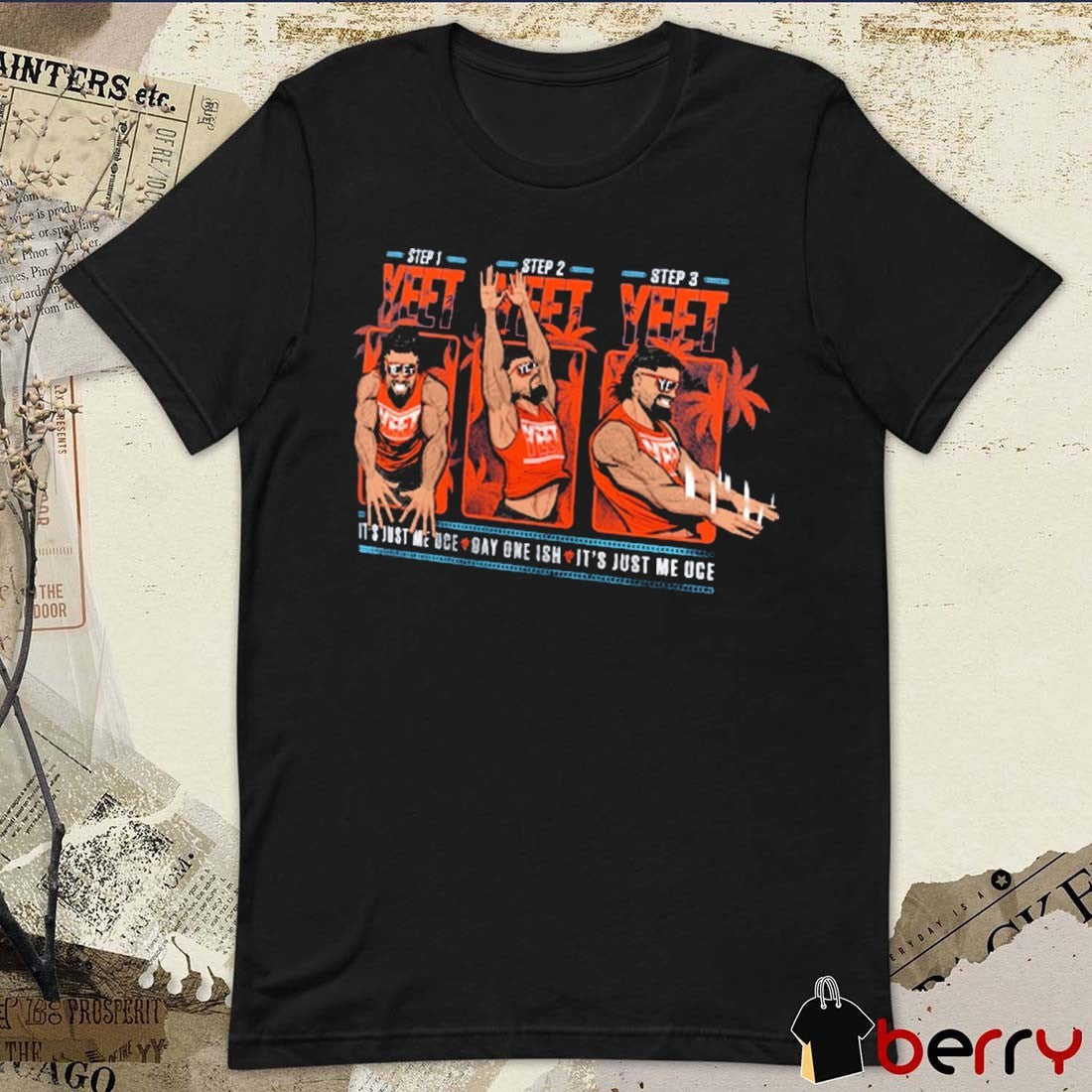 Jey Uso Yeet Steps 1 2 3 It’s Just Me UGE Day One ISH WWE 2025 t-shirt