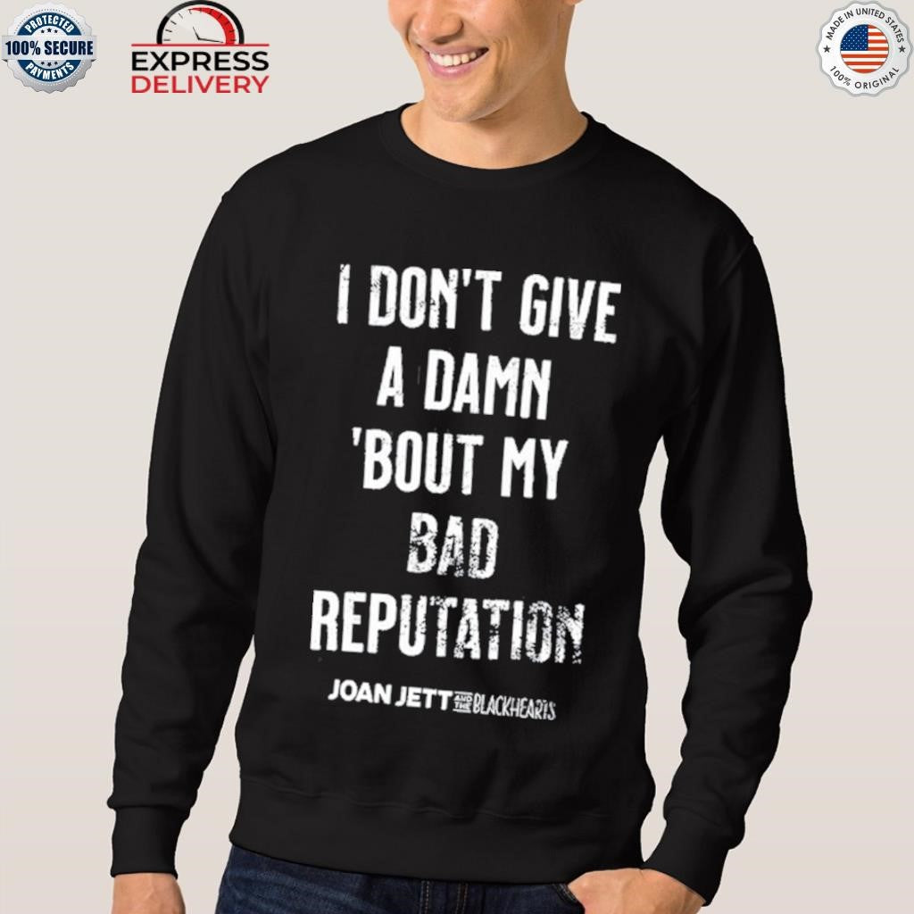 Joan Jett I Don’t Give A Damn Bout My Bad Reputation Shirt
