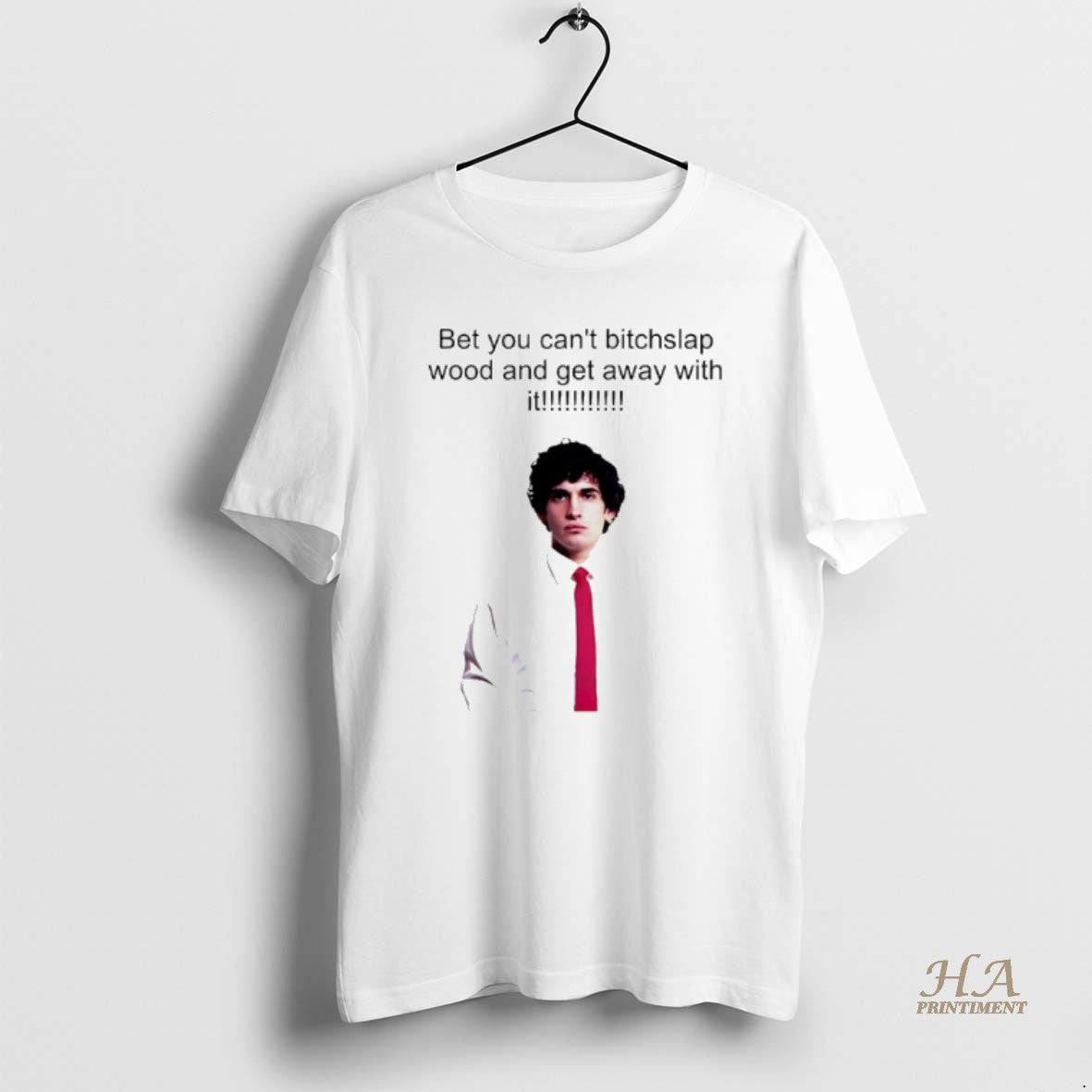 Official Joe Hawley Bet You Cant Bitchslap Wood And Get Away With It T-Shirts, Hoodie, Sweatshirt | InkNestWear.com