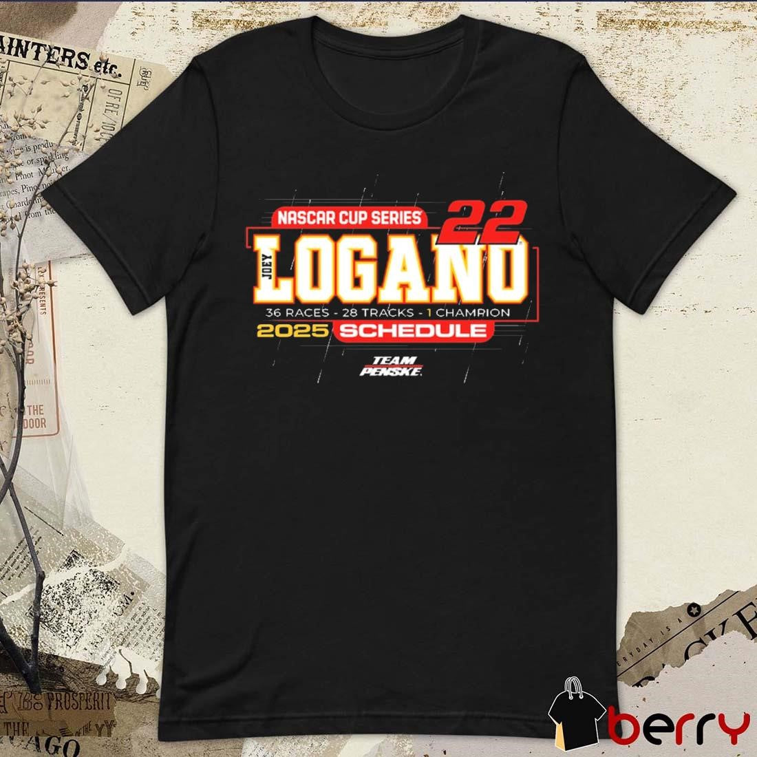 Joey Logano Team Penske 2025 NASCAR Cup Series Schedule 36 Races 28 Tracks 1 Champion t-shirt