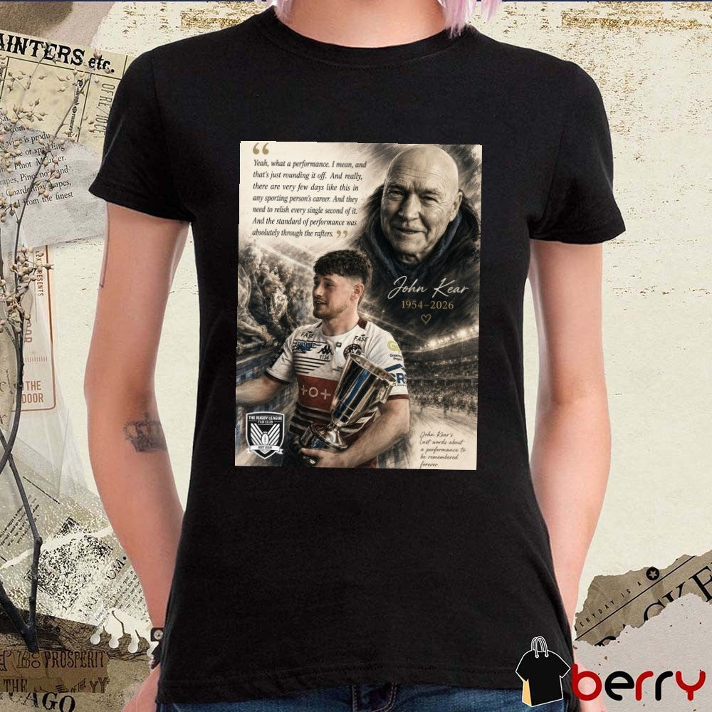 John Kear 1954 – 2026 Rugby League Fan Club Poster t-shirt