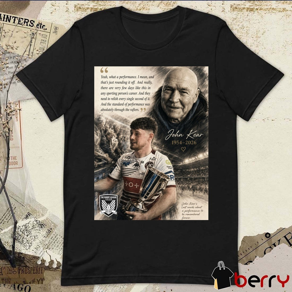 John Kear 1954 – 2026 Rugby League Fan Club Poster t-shirt
