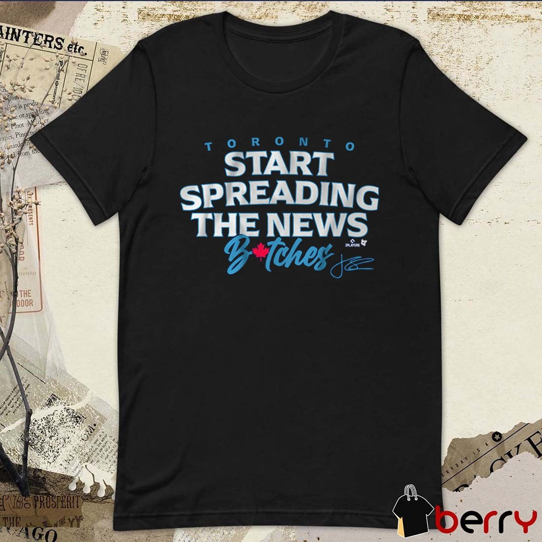 John Schneider Start Spreading The News Bitches Toronto Blue Jays MLB Signature t-shirt