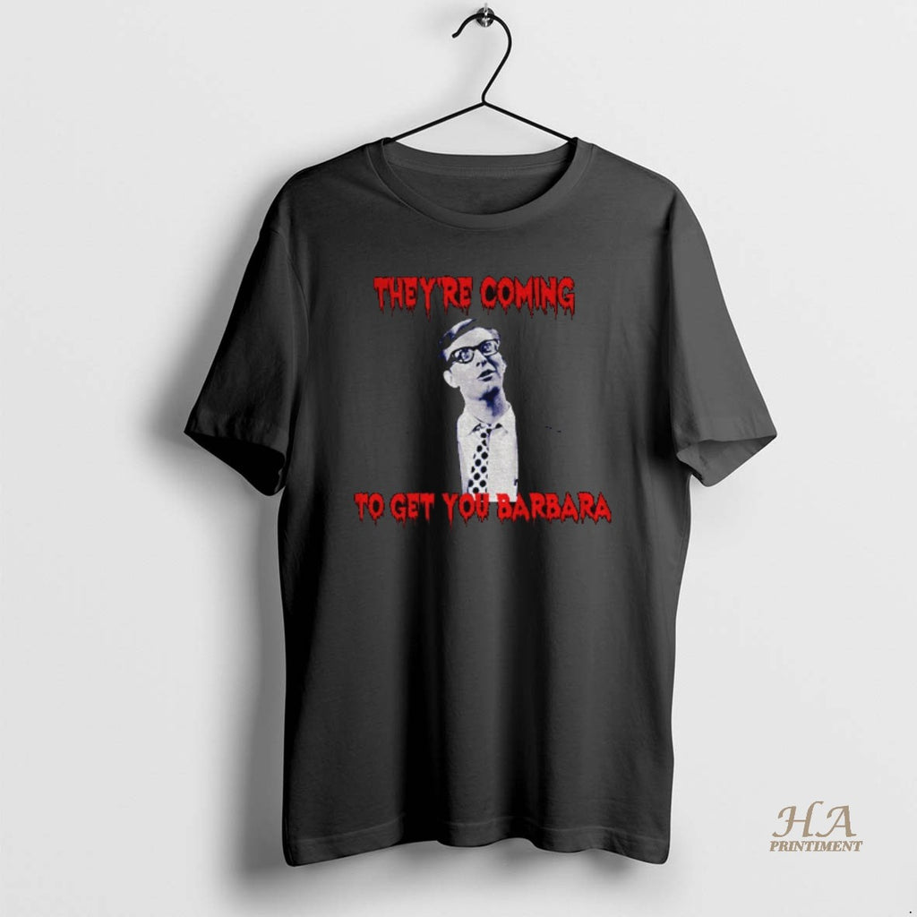Official Johnny Night Of The Living Dead Theyre Coming To Get You Barbara T-Shirts, Hoodie, Sweatshirt | InkNestWear.com