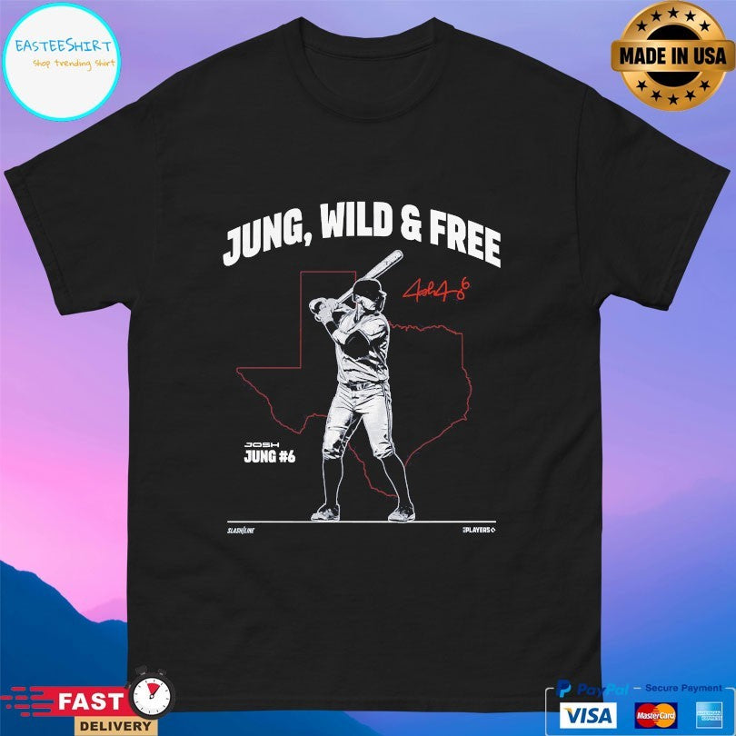 Josh Jung Texas Rangers Jung Wild And Free Signature T-shirt