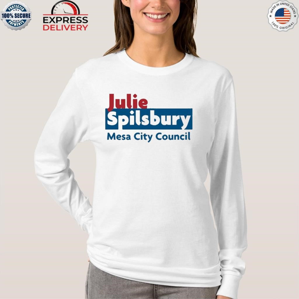 Julie Spilsbury for Mesa City Council Shirt
