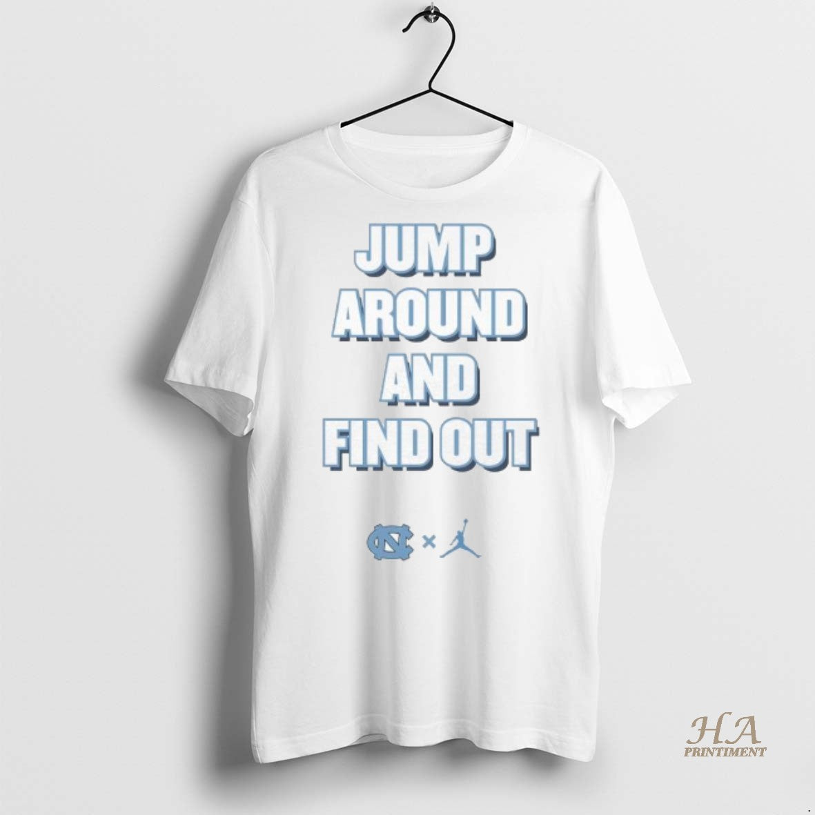 Official Jump Around And Find Out University Of North Carolina Unc And Jumpman Logo T-Shirts, Hoodie, Sweatshirt