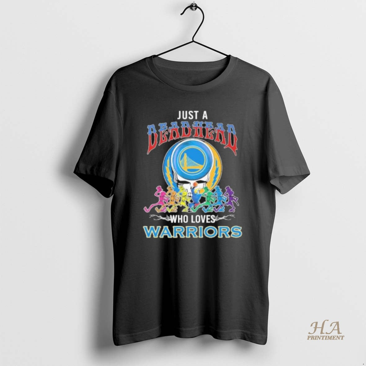 Official Just Deadhead Who Loves Golden State Warriors T-Shirts, Hoodie, Sweatshirt
