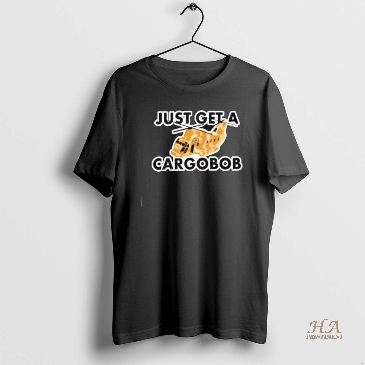 Official Just Get A Cargobob T-Shirts, Hoodie, Sweatshirt | InkNestWear.com