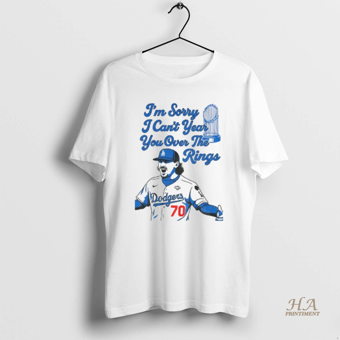Official Justin Wrobleski Los Angeles Dodgers Im Sorry I Cant Year You Over The Rings T-Shirts, Hoodie, Sweatshirt