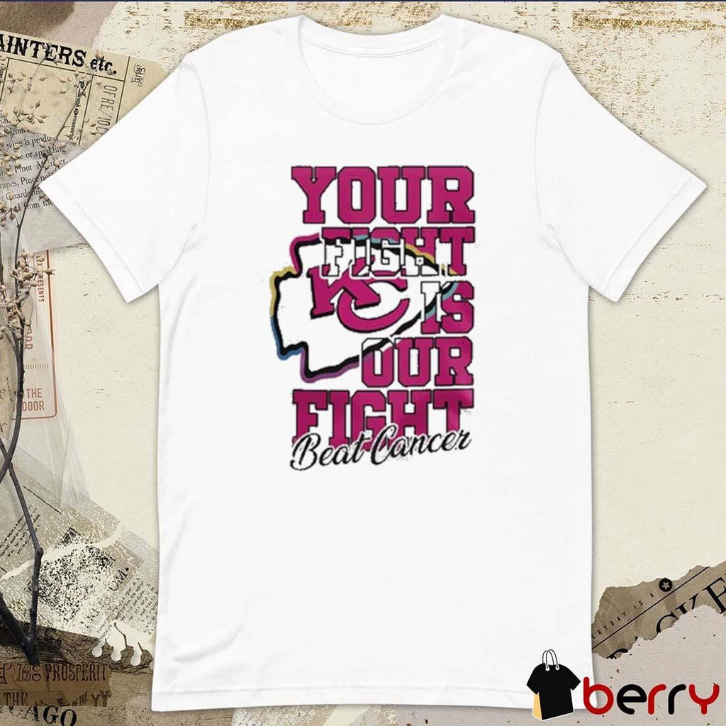 Kansas City Chiefs Your Fight Is Our Fight Beat Breast Cancer 2024 t-shirt