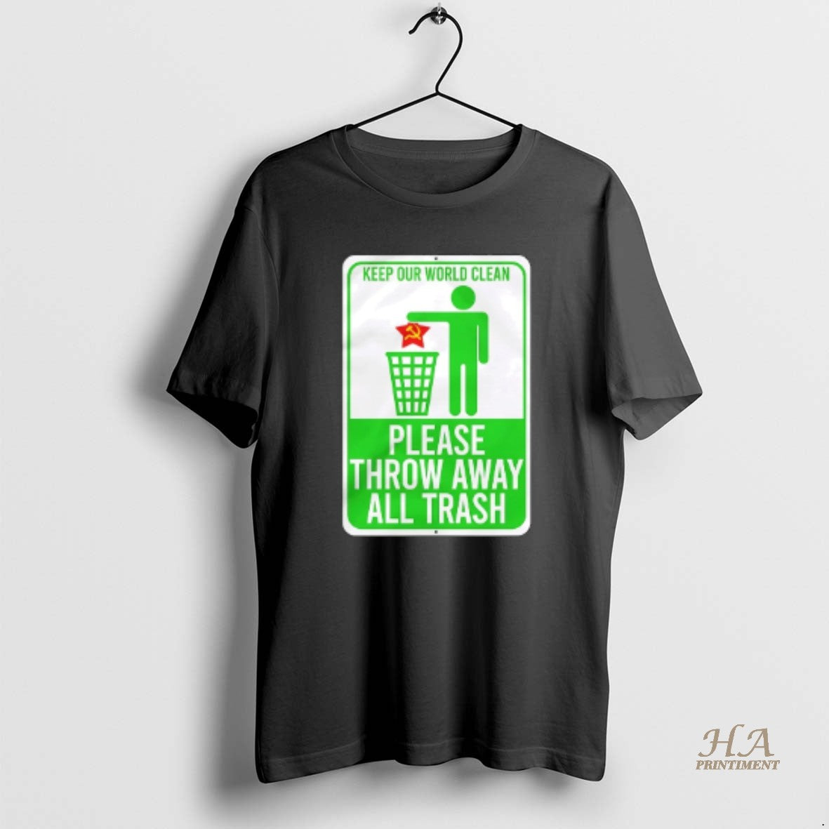 Official Keep Our World Clean Please Throw Away All Trash T-Shirts, Hoodie, Sweatshirt | InkNestWear.com