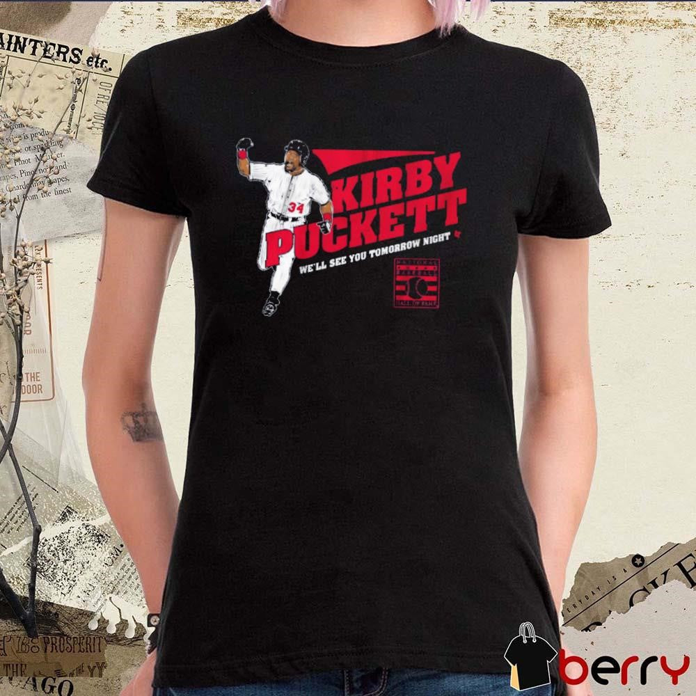 Kirby Puckett We’ll See You Tomorrow Night Minnesota Twins National Baseball Hall Of Fame Graphic t-shirt