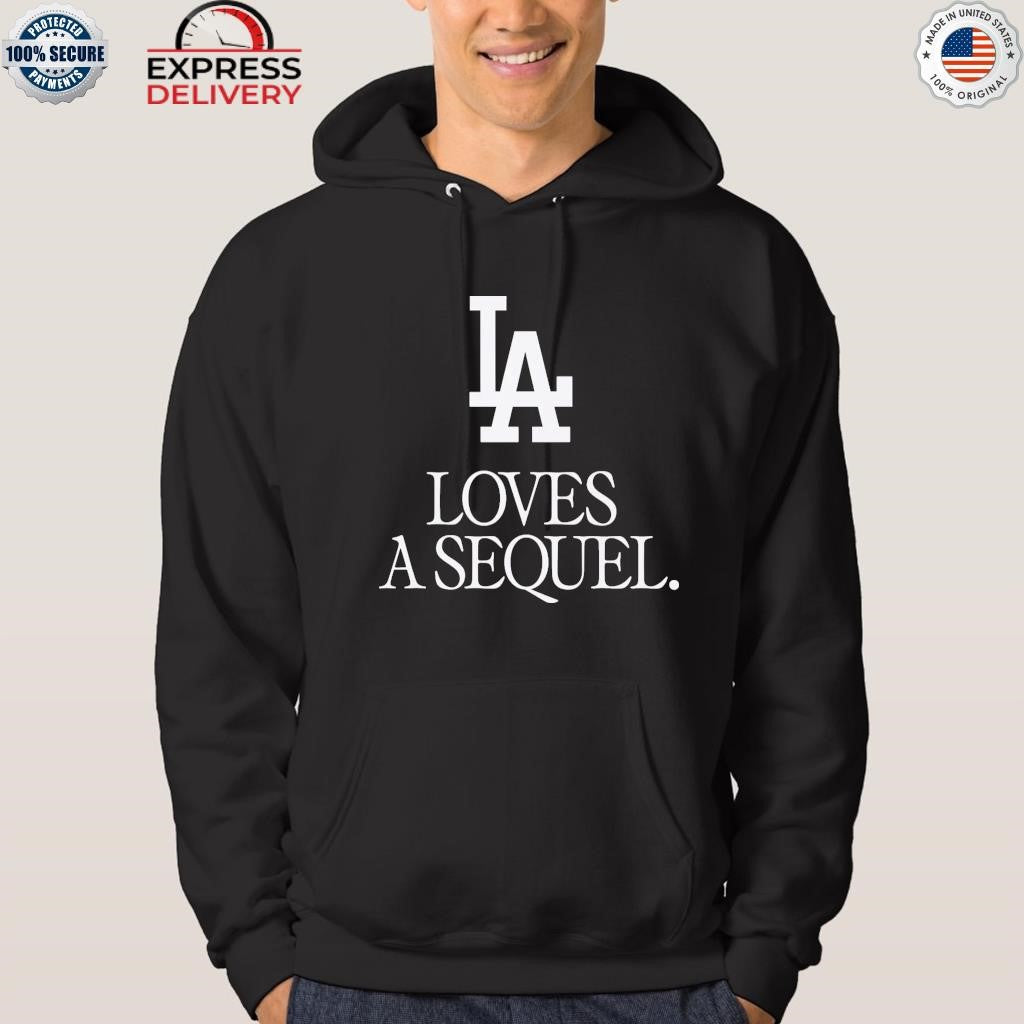 LA Love A Sequel Shirt
